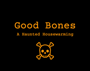 play Good Bones: A Haunted Housewarming