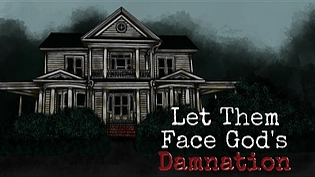 play Let Them Face God'S Damnation