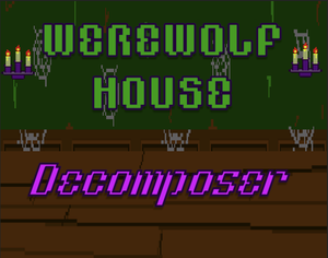 play Werewolf House: Decomposer
