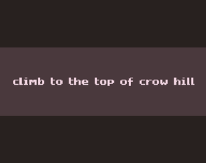 play Climb To The Top Of Crow Hill