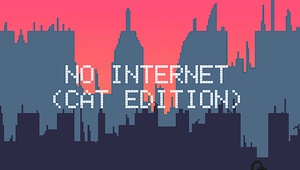 No Internet (Cat Edition)