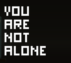 play You Are Not Alone
