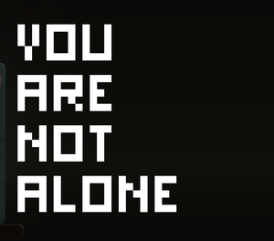 You Are Not Alone