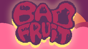 Bad Fruit