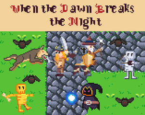 play When The Dawn Breaks The Night