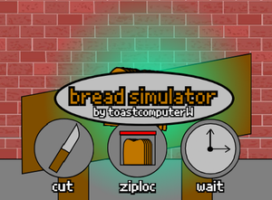 play Bread Simulator