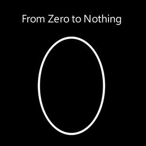 play From Zero To Nothing