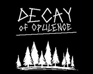 play Decay Of Opulence
