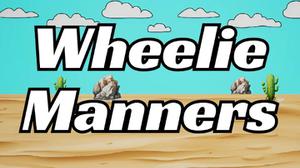 play Wheelie Manners