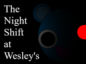 play The Night Shift At Wesley'S