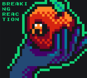 play Breaking Reaction