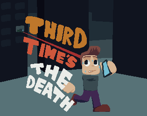 play Third Time'S The Death