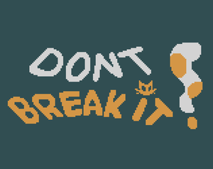 play Don'T Break It