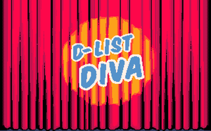 play D-List Diva