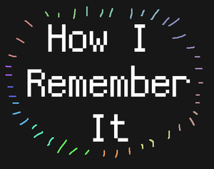 play How I Remember It
