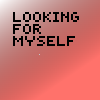 play Looking For Myself