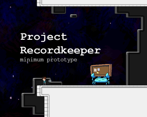 play Project Recordkeeper Minimum Prototype
