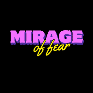 play Mirage Of Fear