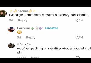 George: Mmm Dream S-Slowly Pls~