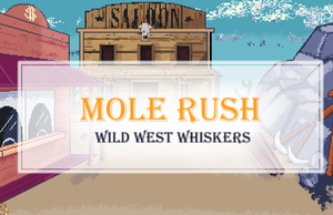 play Mole Rush: Wild West Whiskers