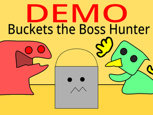play Buckets The Boss Hunter Demo
