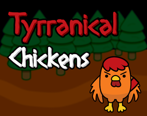 play Tyrannical Chickens: The Demo