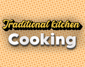play Traditional Kitchen Cooking