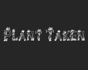 play Plant Taken