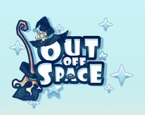 play Out Off Space