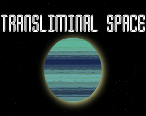 play Transliminal Space
