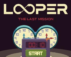 play Looper - The Last Mission