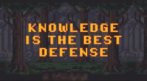play Knowdledge Is The Best Defense
