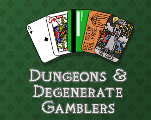 play Dungeons & Degenerate Gamblers