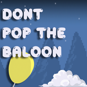 play Dont, Pop The Ballon