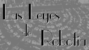 play Las Leyes De Robotia