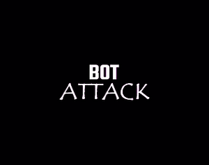 play Bot Attack (Final Version)