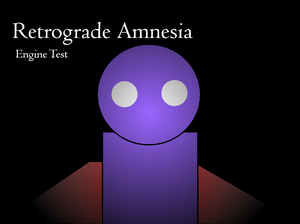 play Retrograde Amnesia (Engine Test)