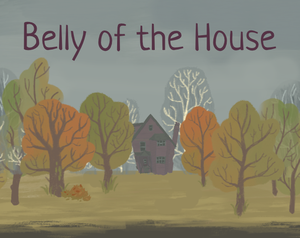 Belly Of The House