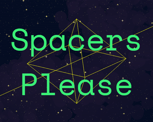 play Spacers Please