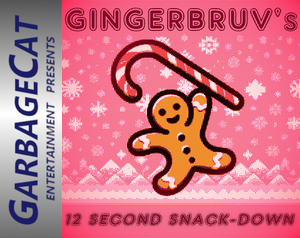 play Gingerbruv'S 12 Second Snack-Down
