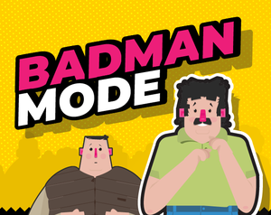 play Badman Mode