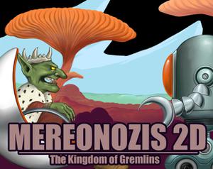 play (Html5) Mereonozis 2D: The Kingdom Of Gremlins