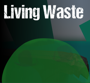 play Living Waste