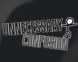 play Unnecessary Confusion