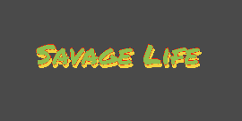 play Savage Life