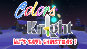 play Colors Knight : Let'S Save Christmas !