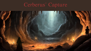 Cerberus' Capture
