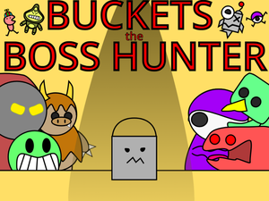 play Buckets The Boss Hunter