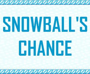 play Snowball'S Chance