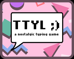 play Ttyl